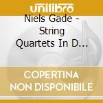 Niels Gade - String Quartets In D Major cd