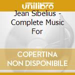 Jean Sibelius - Complete Music For cd