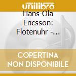 Hans-Ola Ericsson: Flotenuhr - Beethoven & Haydn cd