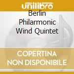 Berlin Philarmonic Wind Quintet cd