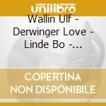 Wallin Ulf - Derwinger Love - Linde Bo - Complete Sonatas And Duos For Violin cd musicale di Wallin Ulf