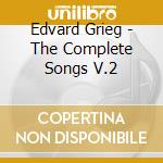 Edvard Grieg - The Complete Songs V.2 cd