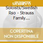 Soloists/Swedish Rso - Strauss Family Rarities cd