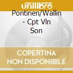 Pontinen/Wallin - Cpt Vln Son cd