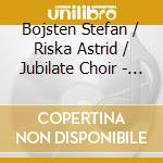 Bojsten Stefan / Riska Astrid / Jubilate Choir - Chamber Music V.2 cd