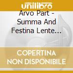 Arvo Part - Summa And Festina Lente For String Or cd