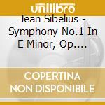 Jean Sibelius - Symphony No.1 In E Minor, Op. 39 cd
