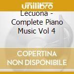 Lecuona - Complete Piano Music Vol 4 cd