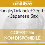 Delangle/Delangle/Geoffroy - Japanese Sax cd