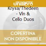 Krysa/Thedeen - Vln & Cello Duos cd