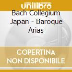 Bach Collegium Japan - Baroque Arias cd musicale di Bach Collegium Japan