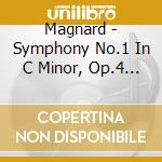 Magnard - Symphony No.1 In C Minor, Op.4 And S cd