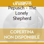 Pepusch - The Lonely Shepherd