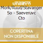 Mork/Ruud/Stavanger So - Saeveruvc Cto cd