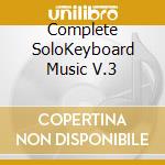 Complete SoloKeyboard Music V.3 cd