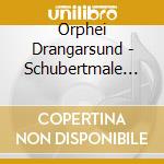 Orphei Drangarsund - Schubertmale Choruses