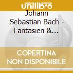 Johann Sebastian Bach - Fantasien & Fugen cd musicale di Masaaki Suzuki
