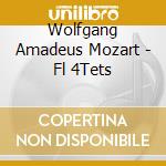 Wolfgang Amadeus Mozart - Fl 4Tets cd