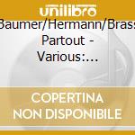 Baumer/Hermann/Brass Partout - Various: Playgrounds For Angel cd musicale di Baumer/Hermann/Brass Partout