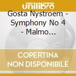 Gosta Nystroem - Symphony No 4 - Malmo Soandersson cd