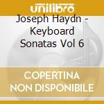 Joseph Haydn - Keyboard Sonatas Vol 6 cd