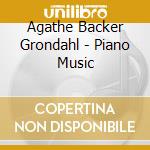 Agathe Backer Grondahl - Piano Music