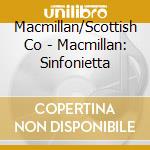 Macmillan/Scottish Co - Macmillan: Sinfonietta cd