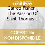 Garrett Fisher - The Passion Of Saint Thomas More cd