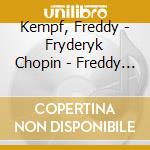Kempf, Freddy - Fryderyk Chopin - Freddy Kempf Plays cd