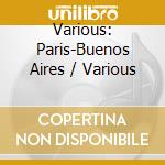 Various: Paris-Buenos Aires / Various cd
