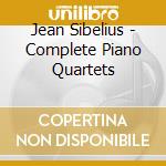 Jean Sibelius - Complete Piano Quartets cd musicale di Sibelius