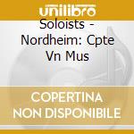 Soloists - Nordheim: Cpte Vn Mus cd