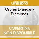 Orphei Drangar - Diamonds cd musicale di Orphei Drangar