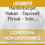 Hardenberger Hakan - Exposed Throat - Solo Trumpet