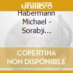 Habermann Michael - Sorabji Kaikosru - Transkriptionen cd