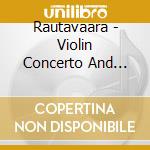 Rautavaara - Violin Concerto And Symphony 8 cd