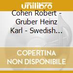 Cohen Robert - Gruber Heinz Karl - Swedish Chamber Orchestra - Manhattan Broadcasts - Cello Conzerto - Zeitfluren cd