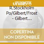 R.Stockholm Po/Gilbert/Frost - Gilbert Conducts Rouse cd