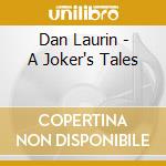 Dan Laurin - A Joker's Tales cd
