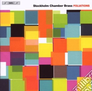 Stockholm Chamber Brass - Foliations cd musicale di Stockholm Chamber Brass