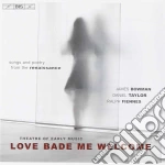 Love Bade Me Welcome cd