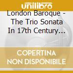 London Baroque - The Trio Sonata In 17th Century England cd