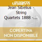 Jean Sibelius - String Quartets 1888 - 1889 And Quar cd