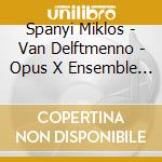 Spanyi Miklos - Van Delftmenno - Opus X Ensemble - Mattson Petri Tapio - C P E Bach - Complete Keyboard Concertos Volume 16 cd