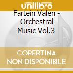 Fartein Valen - Orchestral Music Vol.3 cd