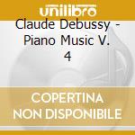 Claude Debussy - Piano Music V. 4 cd