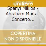 Spanyi Miklos - Abraham Marta - Concerto Armonico - C P E Bach - Complete Keyboard Concertos Volume 18 cd