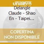 Delangle Claude - Shao En - Taipei Chinese Orchestra - Harmonious Breath cd
