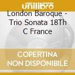 London Baroque - Trio Sonata 18Th C France cd