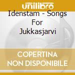 Idenstam - Songs For Jukkasjarvi cd
